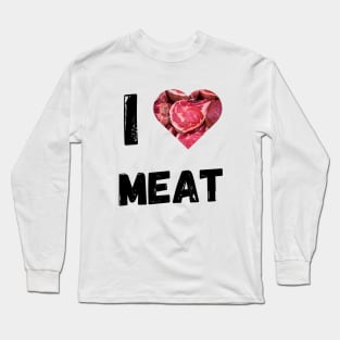 I love Meat Long Sleeve T-Shirt